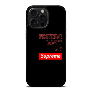 SUPREME FRIENDS DON'T LIE iPhone 16 Pro Max Case SUPREME FRIENDS DON'T LIE iPhone 16 Pro Max Case