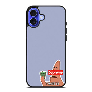 PATRICK SUPREME $3 iPhone 16 Case PATRICK SUPREME $3 iPhone 16 Case