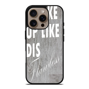 I WOKE UP LIKE THIS 1 iPhone 16 Pro Case