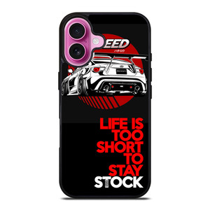 LIFE IS TOO SHORT TO STAY STOCK iPhone 16 Plus Case
