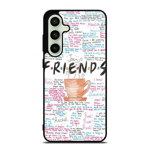FRIENDS TV SHOW QUOTES Samsung Galaxy S24 FE Case