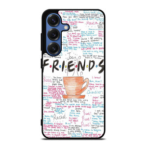 FRIENDS TV SHOW QUOTES Samsung Galaxy S25 Case FRIENDS TV SHOW QUOTES Samsung Galaxy S25 Case