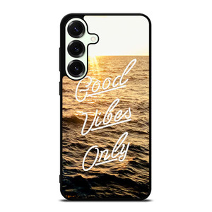 GOOD VIBES ONLY Samsung Galaxy S25 Plus Case