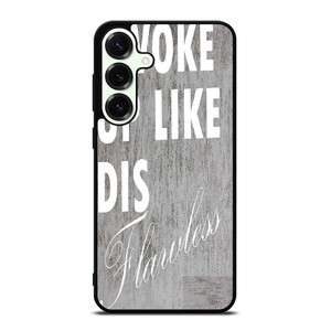 I WOKE UP LIKE THIS 1 Samsung Galaxy S25 Plus Case