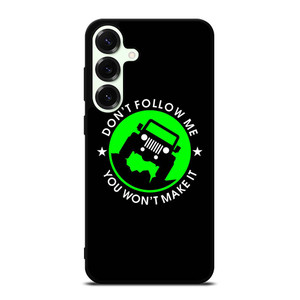 JEEP DONT FOLLOW ME QUOTES Samsung Galaxy S25 Plus Case