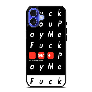 SUPREME FUCK YOU PAY ME iPhone 16 Case SUPREME FUCK YOU PAY ME iPhone 16 Case