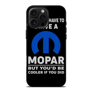 MOPAR AUTOMOBILE QUOTES iPhone 16 Pro Max Case