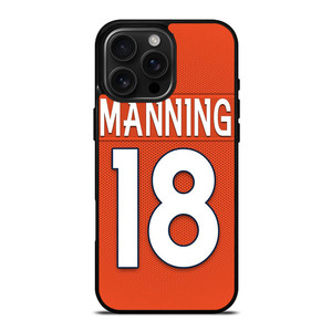 PEYTON MANNING DENVER BRONCOS iPhone 16 Pro Max Case PEYTON MANNING DENVER BRONCOS iPhone 16 Pro Max Case