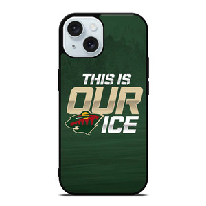 MINNESOTA WILD THIS IS OUR ICE iPhone 15  Case Cover