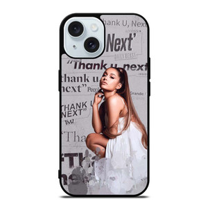 THANK U NEXT ARIANA GRANDE iPhone 15 Case Cover THANK U NEXT ARIANA GRANDE iPhone 15 Case Cover