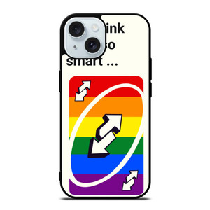 UNO REVERSE CARD YOU THINK YOU SMART iPhone 15 Case Cover UNO REVERSE CARD YOU THINK YOU SMART iPhone 15 Case Cover