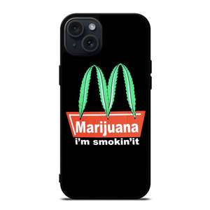 MARIJUANA X MCDONALD FUNNY iPhone 15 Plus Case