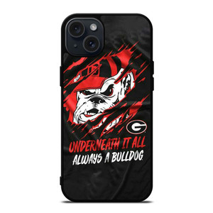 UGA GEORGIA BULLDOGS UNDERNEATH IT ALL iPhone 15 Plus Case UGA GEORGIA BULLDOGS UNDERNEATH IT ALL iPhone 15 Plus Case