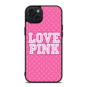 VICTORIA'S SECRET LOVE PINK LOGO iPhone 15 Plus Case