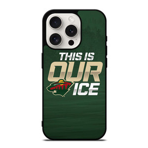 MINNESOTA WILD THIS IS OUR ICE iPhone 15 Pro Case MINNESOTA WILD THIS IS OUR ICE iPhone 15 Pro Case