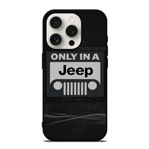 ONLY IN A JEEP iPhone 15 Pro Case