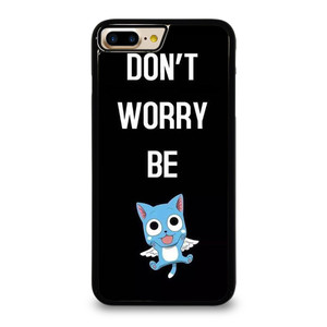 FAIRY TAIL DONT WORRY BE iPhone 7 Plus Case FAIRY TAIL DONT WORRY BE iPhone 7 Plus Case