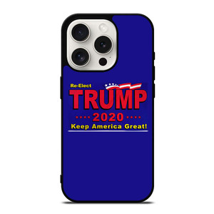 TRUMP 2020 RE ELECT KEEP AMERICA GREAT iPhone 15 Pro Case TRUMP 2020 RE ELECT KEEP AMERICA GREAT iPhone 15 Pro Case