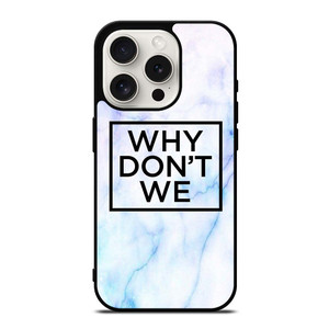 WHY DONT WE MARBLE LOGO iPhone 15 Pro Case WHY DONT WE MARBLE LOGO iPhone 15 Pro Case