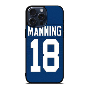 PEYTON MANNING INDIANAPOLIS COLTS iPhone 15 Pro Max Case