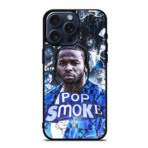RIP POP SMOKE RAPPER 2 iPhone 15 Pro Max Case