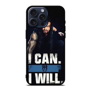 ROMAN REIGNS WWE QUOTES iPhone 15 Pro Max Case