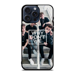 WHY DON'T WE iPhone 15 Pro Max Case