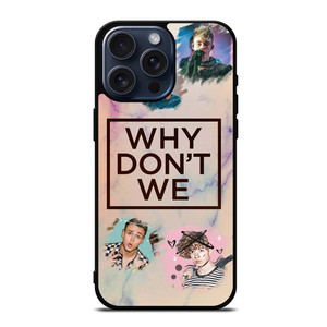WHY DONT WE MARBLE ALL MEMBER iPhone 15 Pro Max Case WHY DONT WE MARBLE ALL MEMBER iPhone 15 Pro Max Case