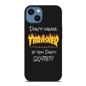 THRASHER SKATEBOARD QUOTES iPhone 14 Case THRASHER SKATEBOARD QUOTES iPhone 14 Case