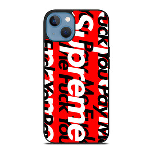 SUPREME PAY ME FUCK YOU iPhone 13 Case SUPREME PAY ME FUCK YOU iPhone 13 Case