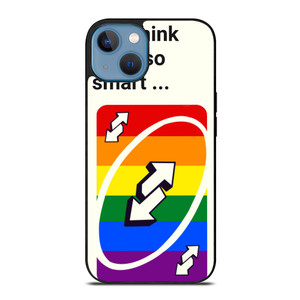 UNO REVERSE CARD YOU THINK YOU SMART iPhone 13 Case UNO REVERSE CARD YOU THINK YOU SMART iPhone 13 Case