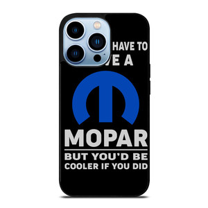 MOPAR AUTOMOBILE QUOTES iPhone 13 Pro Max Case