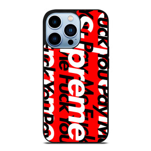 SUPREME PAY ME FUCK YOU iPhone 13 Pro Max Case SUPREME PAY ME FUCK YOU iPhone 13 Pro Max Case