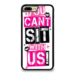 YOU CAN'T SIT WITH US iPhone 7 Plus Case YOU CAN'T SIT WITH US iPhone 7 Plus Case