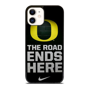 OREGON DUCKS THE ROAD ENDS HERE iPhone 12 Case