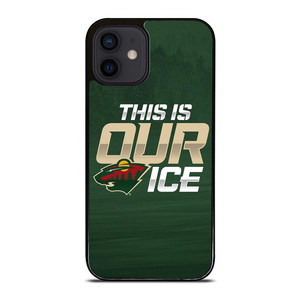 MINNESOTA WILD THIS IS OUR ICE iPhone 12 Mini Case