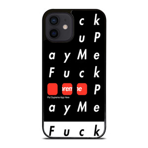 SUPREME FUCK YOU PAY ME iPhone 12 Mini Case SUPREME FUCK YOU PAY ME iPhone 12 Mini Case