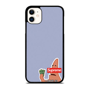 PATRICK SUPREME $3 iPhone 11 Case