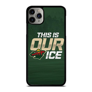 MINNESOTA WILD THIS IS OUR ICE iPhone 11 Pro Case