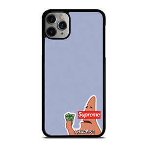 PATRICK SUPREME $3 iPhone 11 Pro Max Case
