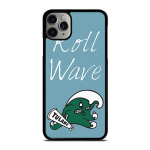 ROLL WAVE TULANE UNIVERSITY iPhone 11 Pro Max Case