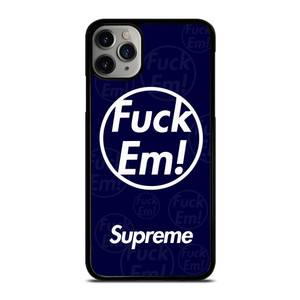 SUPREME FUCK EM BLUE iPhone 11 Pro Max Case SUPREME FUCK EM BLUE iPhone 11 Pro Max Case