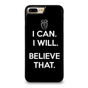 ROMAN REIGNS WWE BELIEVE THAT iPhone 7 Plus Case