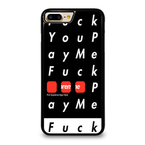 SUPREME FUCK YOU PAY ME iPhone 7 Plus Case SUPREME FUCK YOU PAY ME iPhone 7 Plus Case