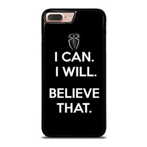 ROMAN REIGNS WWE BELIEVE THAT iPhone 8 Plus Case