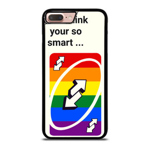 UNO REVERSE CARD YOU THINK YOU SMART iPhone 8 Plus Case