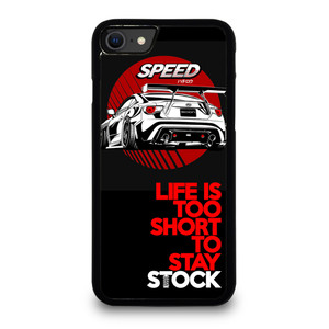 LIFE IS TOO SHORT TO STAY STOCK iPhone SE 2020 Case LIFE IS TOO SHORT TO STAY STOCK iPhone SE 2020 Case