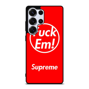 SUPREME FUCK EM RED Samsung Galaxy S25 Ultra Case