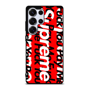 SUPREME PAY ME FUCK YOU Samsung Galaxy S25 Ultra Case