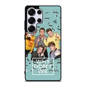 WHY DON'T WE BAND Samsung Galaxy S25 Ultra Case WHY DON'T WE BAND Samsung Galaxy S25 Ultra Case